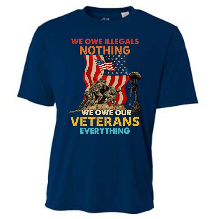 We Owe Illegals Nothing We Owe Our Veterans Everything Cooling Performance Crew T-Shirt