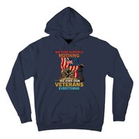 We Owe Illegals Nothing We Owe Our Veterans Everything Hoodie