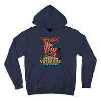 We Owe Illegals Nothing We Owe Our Veterans Everything Tall Hoodie