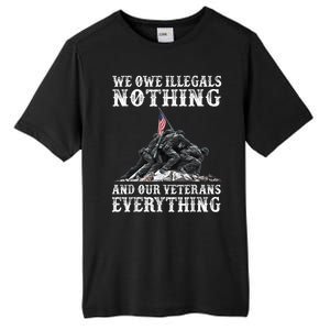 We Owe Illegals Nothing And Our Veterans Everything Tall Fusion ChromaSoft Performance T-Shirt