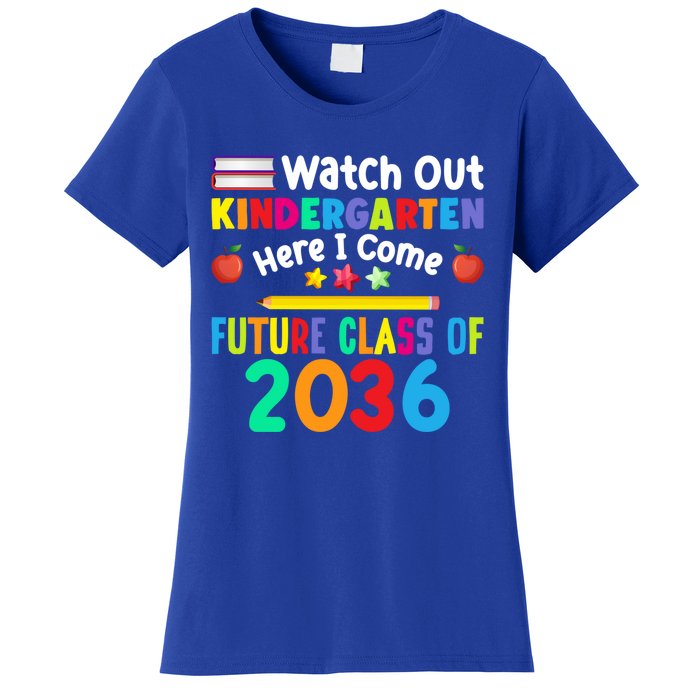 Watch Out Kindergarten Here I Come Future Class Of 2036 Gift Women's T-Shirt