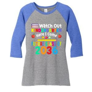 Watch Out Kindergarten Here I Come Future Class Of 2036 Gift Women's Tri-Blend 3/4-Sleeve Raglan Shirt