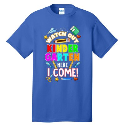 Watch Out Kindergarten Here I Come Kinder K School Cool Gift Tall T-Shirt