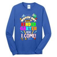 Watch Out Kindergarten Here I Come Kinder K School Cool Gift Tall Long Sleeve T-Shirt