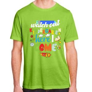 Watch Out Kindergarten Here I Come Kindergarten Gift Adult ChromaSoft Performance T-Shirt