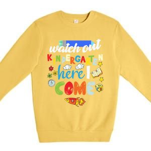 Watch Out Kindergarten Here I Come Kindergarten Gift Premium Crewneck Sweatshirt