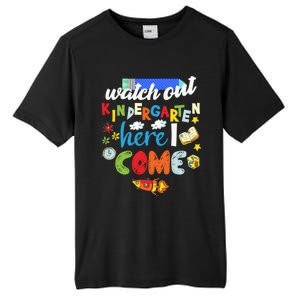 Watch Out Kindergarten Here I Come Kindergarten Gift Tall Fusion ChromaSoft Performance T-Shirt