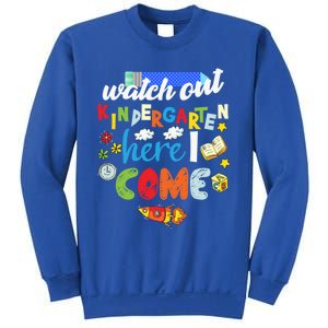 Watch Out Kindergarten Here I Come Kindergarten Gift Sweatshirt