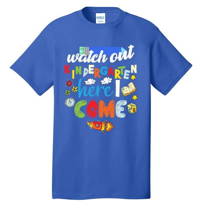 Watch Out Kindergarten Here I Come Kindergarten Gift Tall T-Shirt