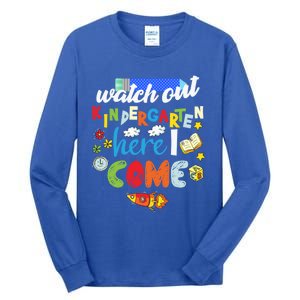 Watch Out Kindergarten Here I Come Kindergarten Gift Tall Long Sleeve T-Shirt