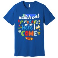 Watch Out Kindergarten Here I Come Kindergarten Gift Premium T-Shirt