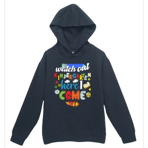 Watch Out Kindergarten Here I Come Kindergarten Gift Urban Pullover Hoodie