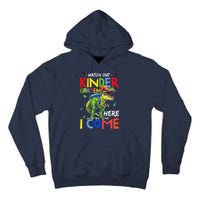 Watch Out Kindergarten Here I Come Dinosaurs Back To School Tall Hoodie