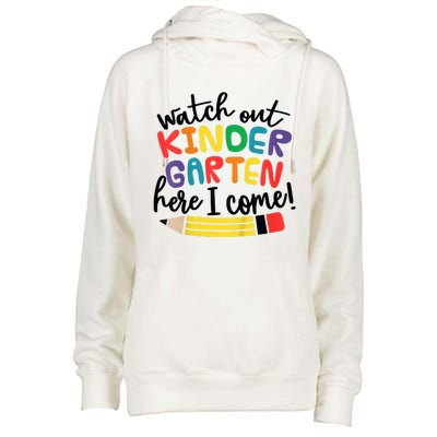 Watch Out Kindergarten Here I Come Kinder Back To School Womens Funnel Neck Pullover Hood