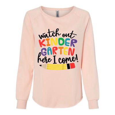 Watch Out Kindergarten Here I Come Kinder Back To School Womens California Wash Sweatshirt