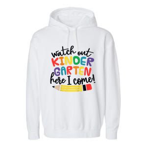 Watch Out Kindergarten Here I Come Kinder Back To School Garment-Dyed Fleece Hoodie