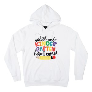 Watch Out Kindergarten Here I Come Kinder Back To School Hoodie