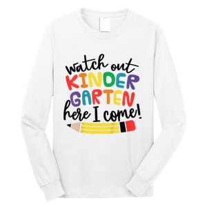 Watch Out Kindergarten Here I Come Kinder Back To School Long Sleeve Shirt