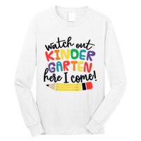 Watch Out Kindergarten Here I Come Kinder Back To School Long Sleeve Shirt