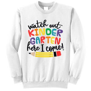 Watch Out Kindergarten Here I Come Kinder Back To School Sweatshirt