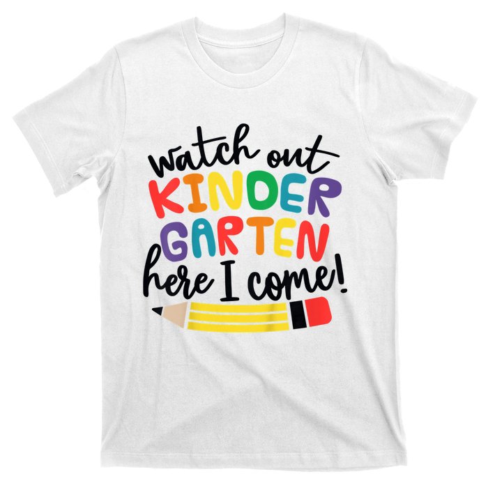 Watch Out Kindergarten Here I Come Kinder Back To School T-Shirt