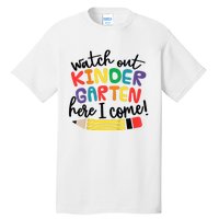 Watch Out Kindergarten Here I Come Kinder Back To School Tall T-Shirt