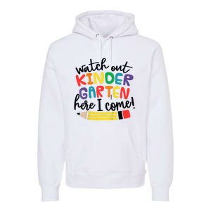 Watch Out Kindergarten Here I Come Kinder Back To School Premium Hoodie