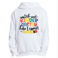 Watch Out Kindergarten Here I Come Kinder Back To School Urban Pullover Hoodie