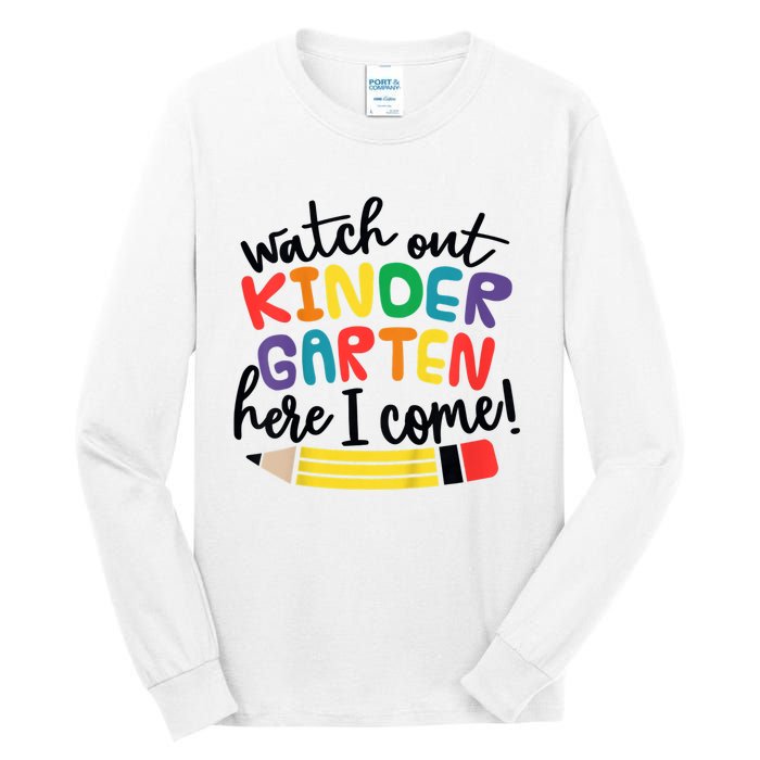 Watch Out Kindergarten Here I Come Kinder Back To School Tall Long Sleeve T-Shirt