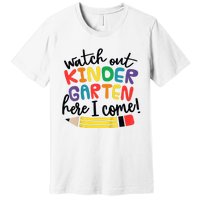 Watch Out Kindergarten Here I Come Kinder Back To School Premium T-Shirt