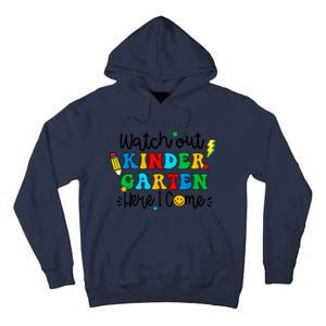 Watch Out Kindergarten Here I Come Back To School Tall Hoodie