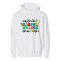 Watch Out Kindergarten Here I Come Back To School Garment-Dyed Fleece Hoodie