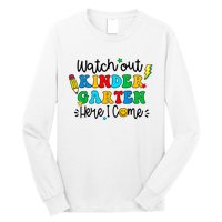 Watch Out Kindergarten Here I Come Back To School Long Sleeve Shirt