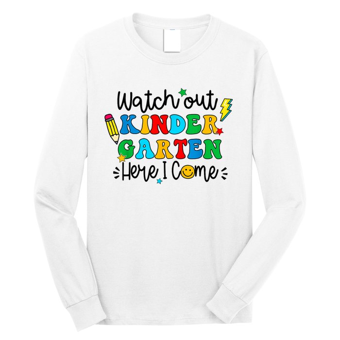 Watch Out Kindergarten Here I Come Back To School Long Sleeve Shirt