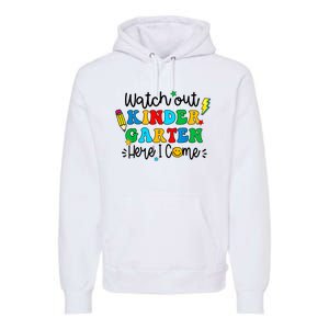 Watch Out Kindergarten Here I Come Back To School Premium Hoodie