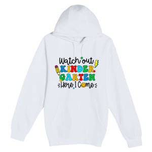 Watch Out Kindergarten Here I Come Back To School Premium Pullover Hoodie