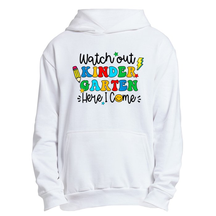 Watch Out Kindergarten Here I Come Back To School Urban Pullover Hoodie