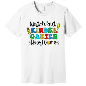 Watch Out Kindergarten Here I Come Back To School Premium T-Shirt