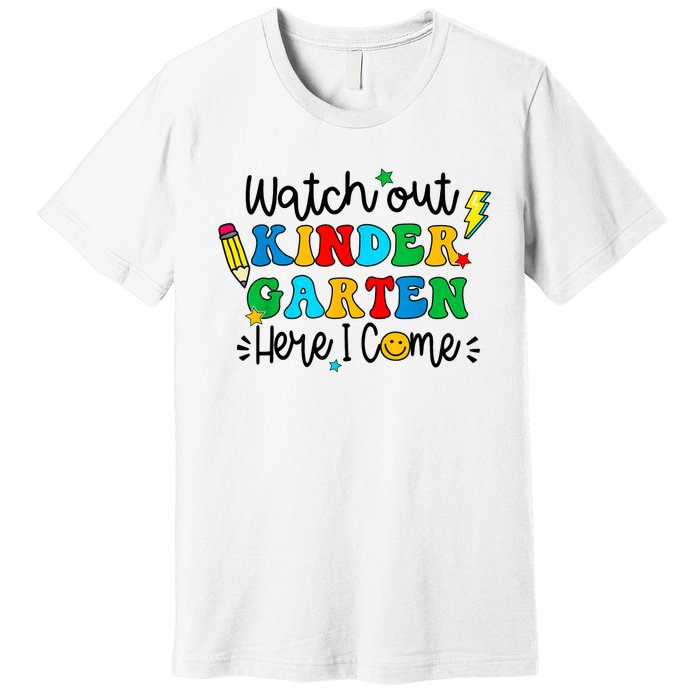 Watch Out Kindergarten Here I Come Back To School Premium T-Shirt