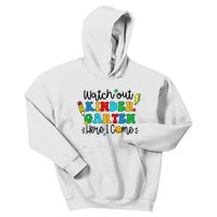 Watch Out Kindergarten Here I Come Back To School Kids Hoodie