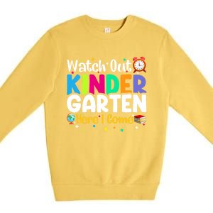 Watch Out Kindergarten Here I Come Kindergarten Gift Premium Crewneck Sweatshirt