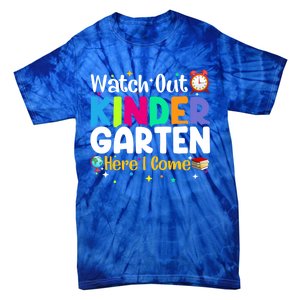 Watch Out Kindergarten Here I Come Kindergarten Gift Tie-Dye T-Shirt