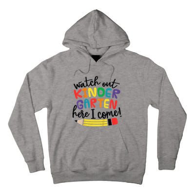 Watch Out Kindergarten Here I Come Kinder Back To School Tall Hoodie