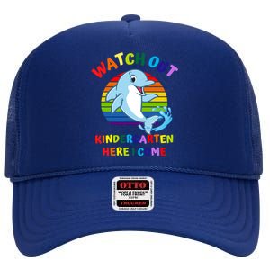 Watch Out Kindergarten Here I Come First Day Dolphin Gift High Crown Mesh Back Trucker Hat