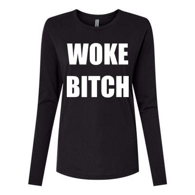 Woke Bitch Womens Cotton Relaxed Long Sleeve T-Shirt