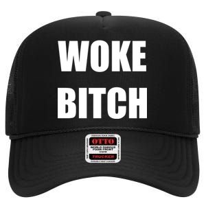 Woke Bitch High Crown Mesh Back Trucker Hat