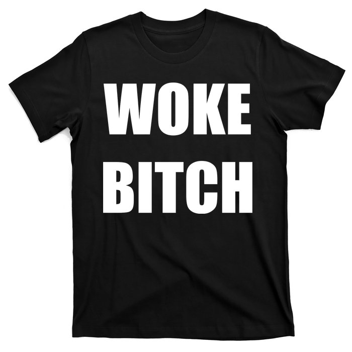 Woke Bitch T-Shirt