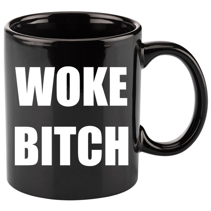 Woke Bitch 11oz C Handle Ceramic Mug