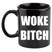 Woke Bitch 11oz C Handle Ceramic Mug
