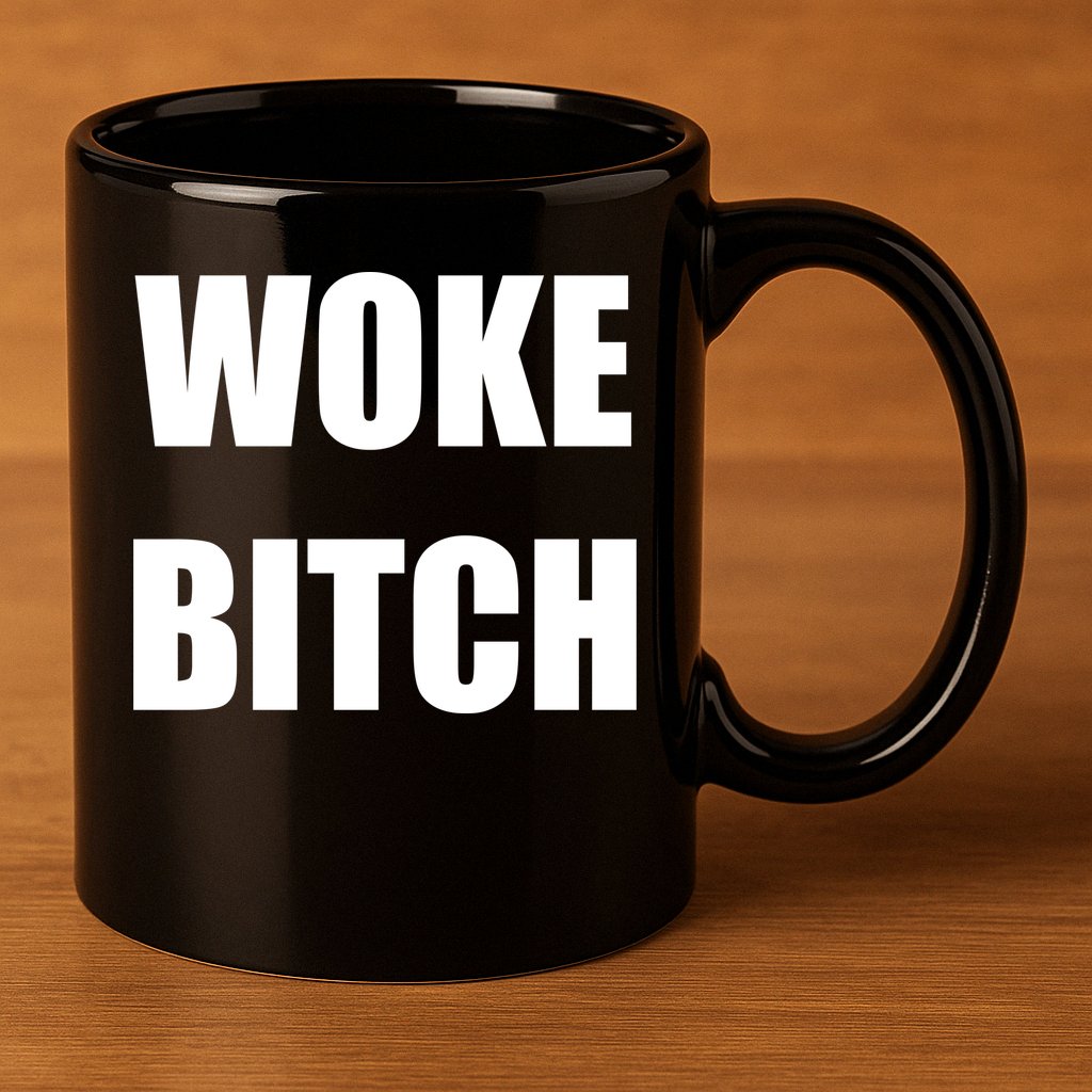 Woke Bitch 11oz C Handle Ceramic Mug